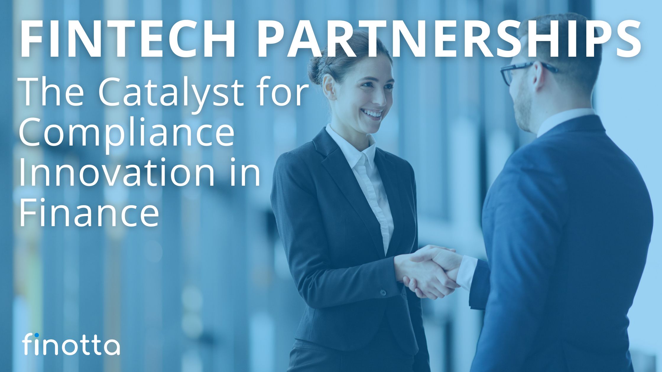 Fintech Partnerships: The Catalyst for Compliance Innovation in Fintech