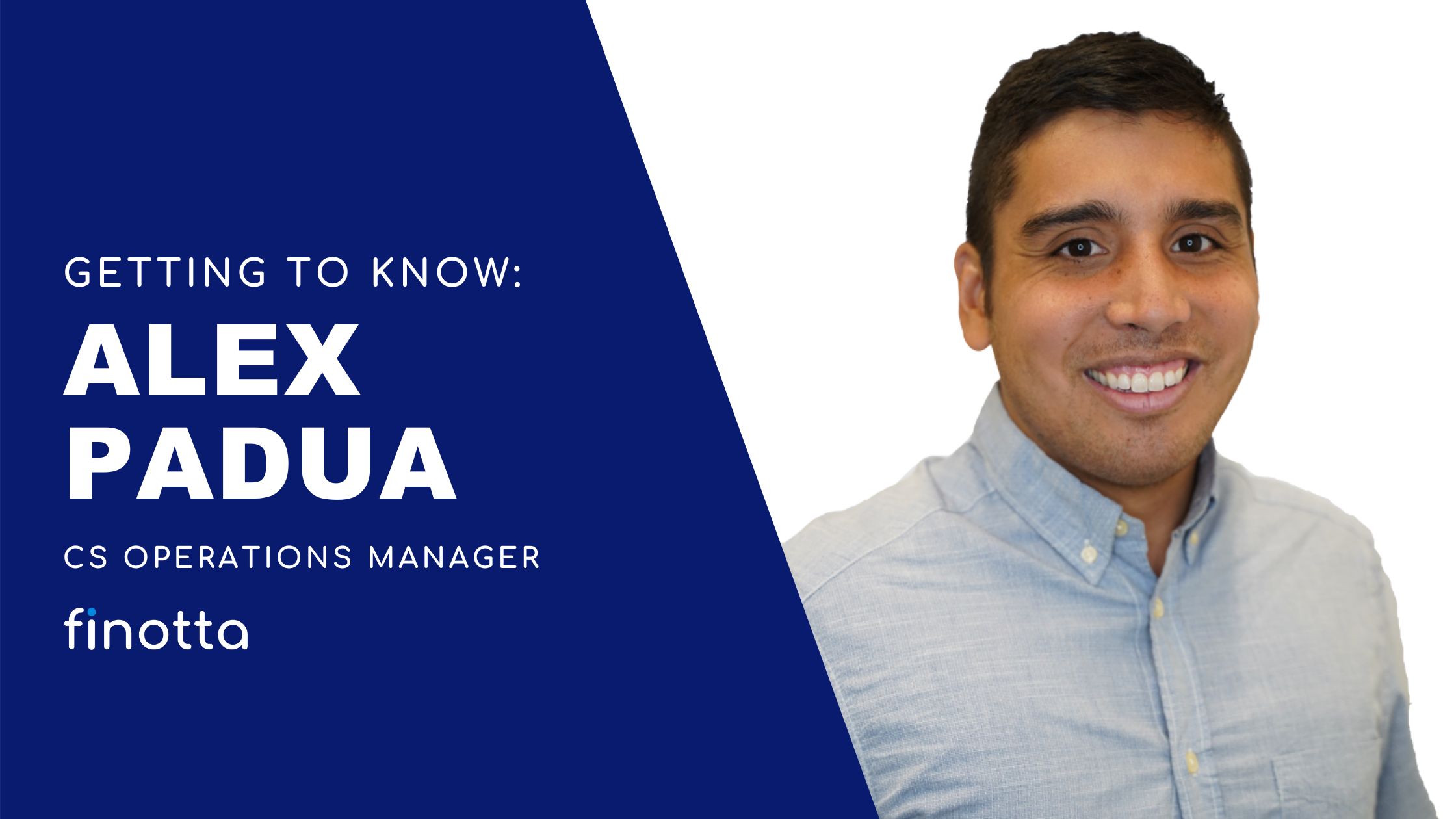 Getting to Know: Alex Padua, CS Operations Manager