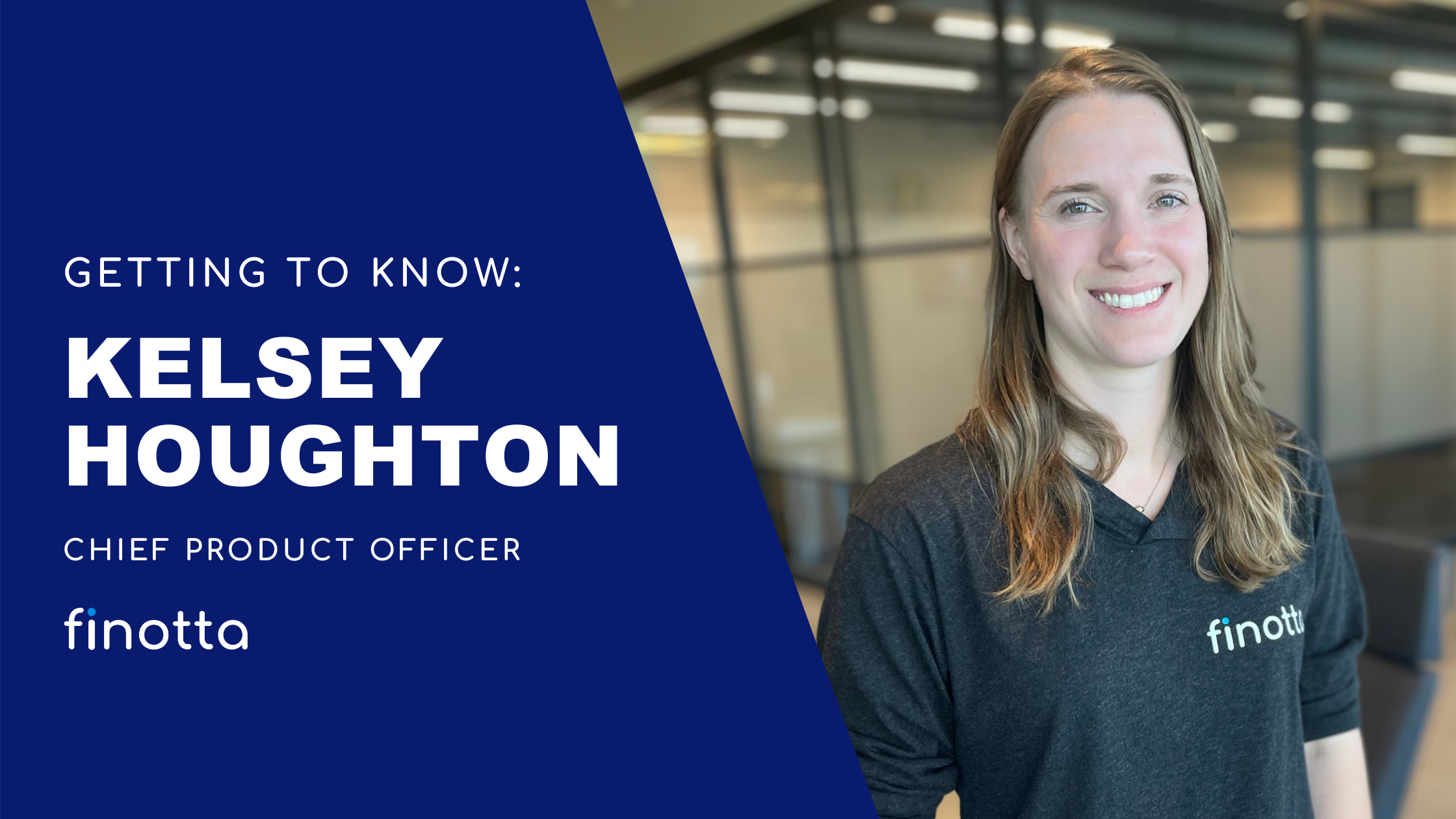 Getting to Know: Kelsey Houghton, Chief Product Officer