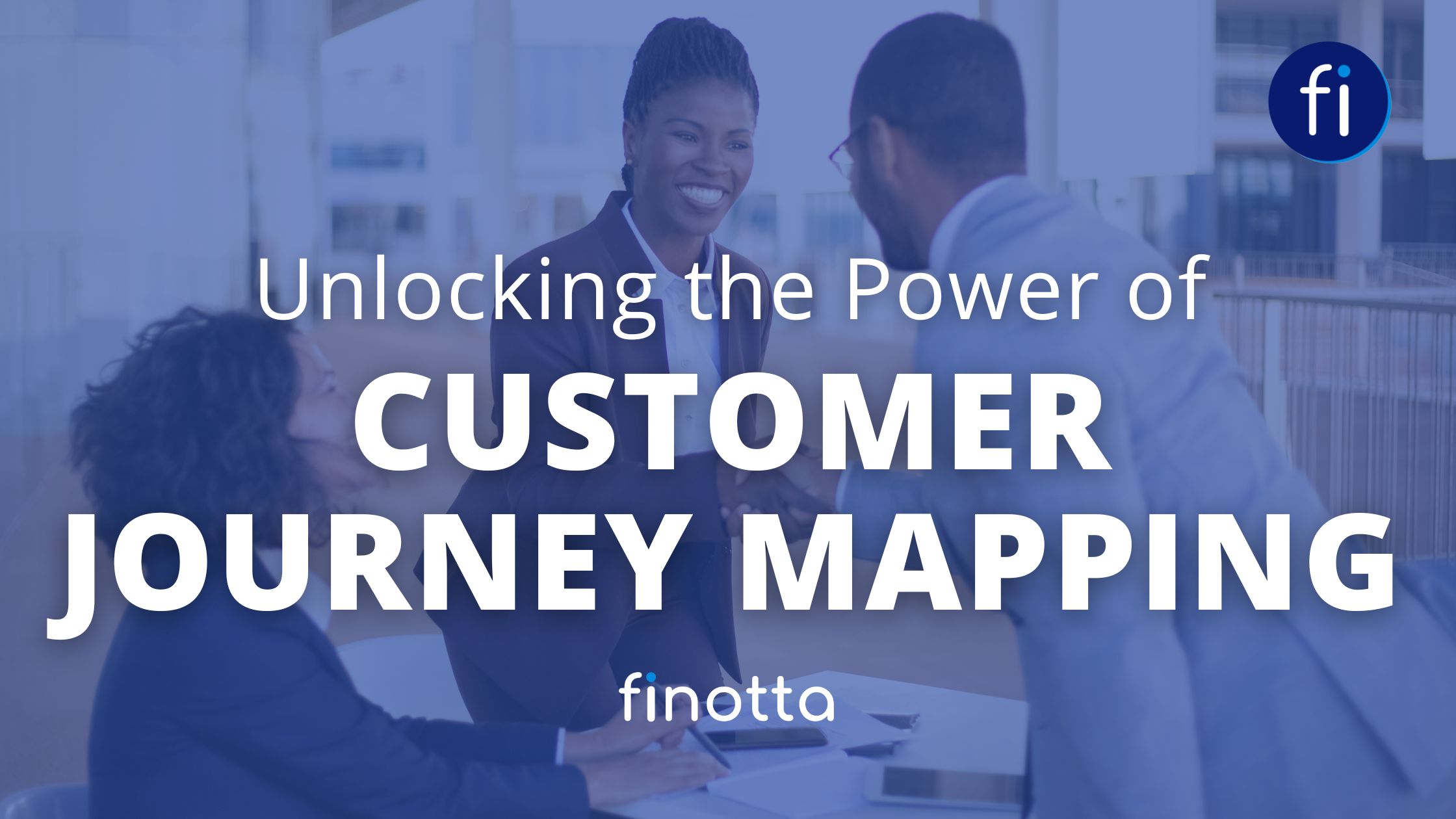 Unlocking the Power of Customer Journey Mapping