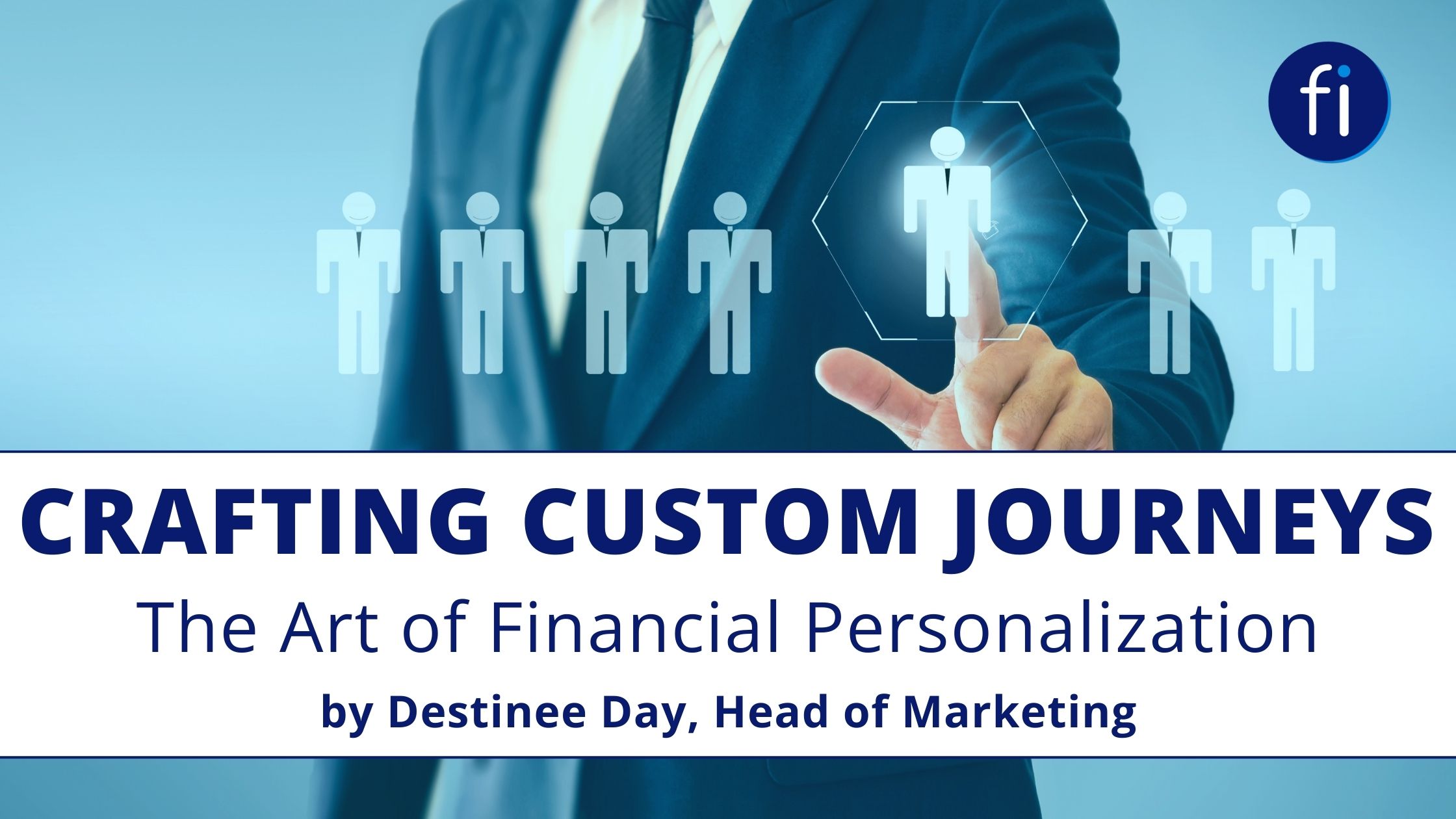 Crafting Custom Journeys: The Art of Financial Personalization