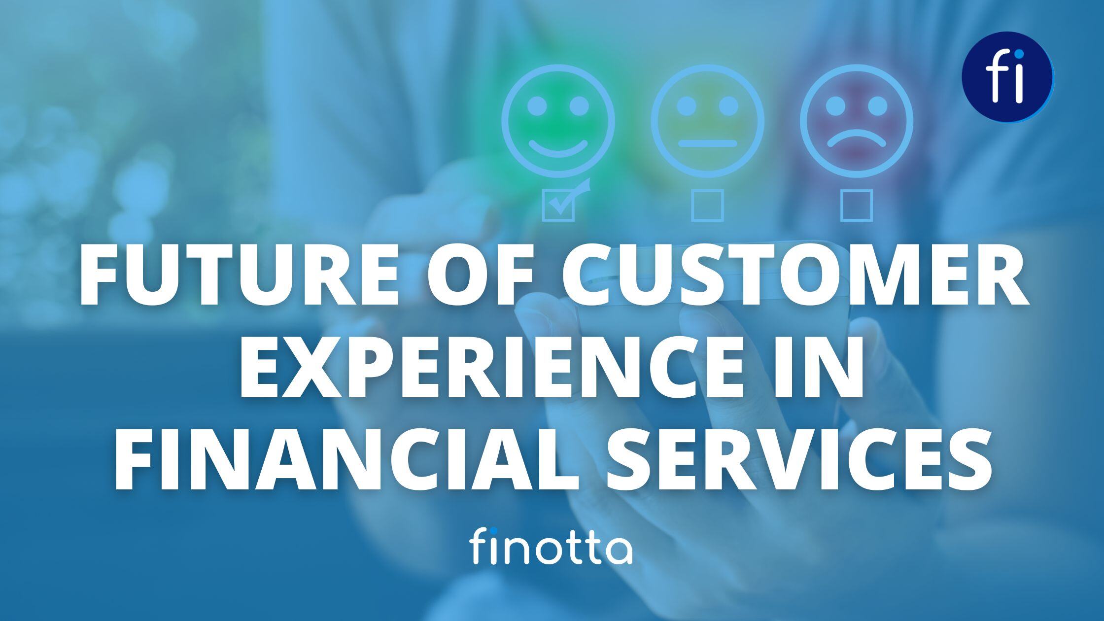 Future of Customer Experience in Financial Services