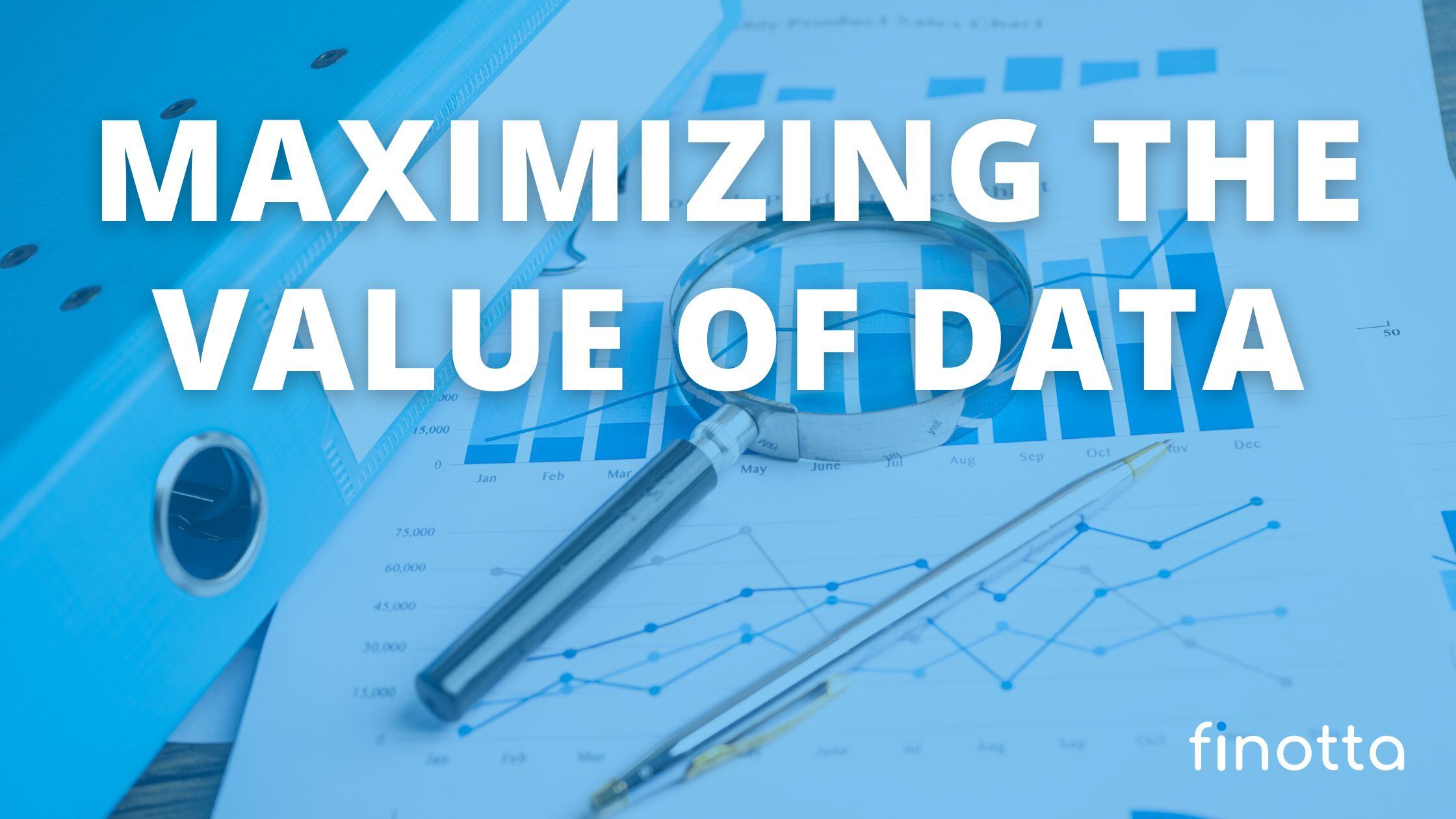 Maximizing the Value of Data