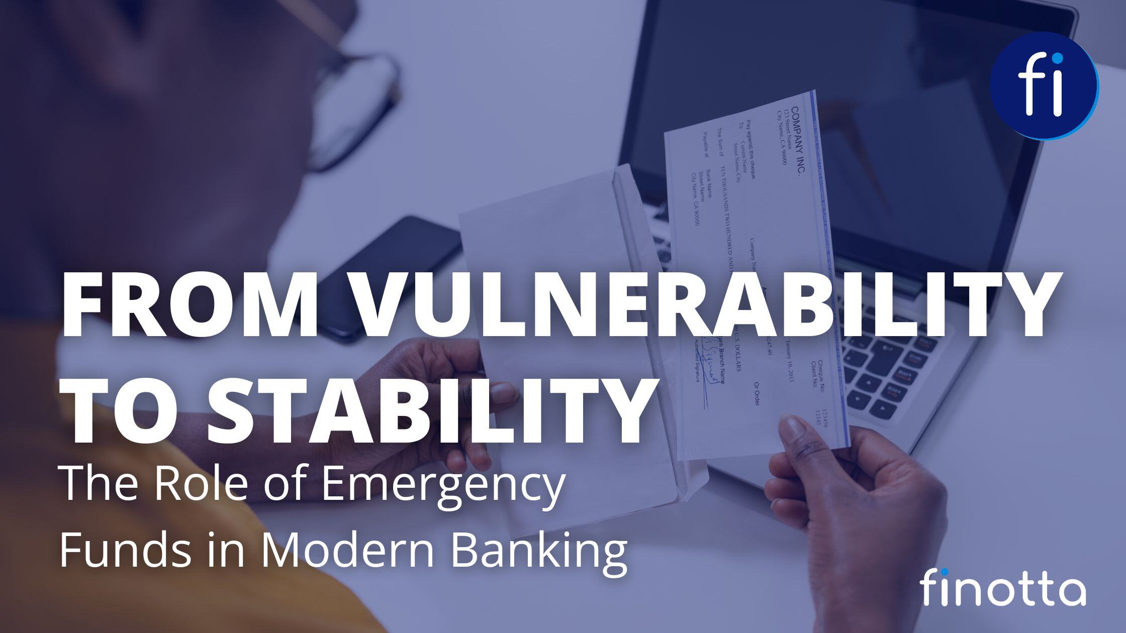 From Vulnerability to Stability: The Role of Emergency Funds in Modern Banking