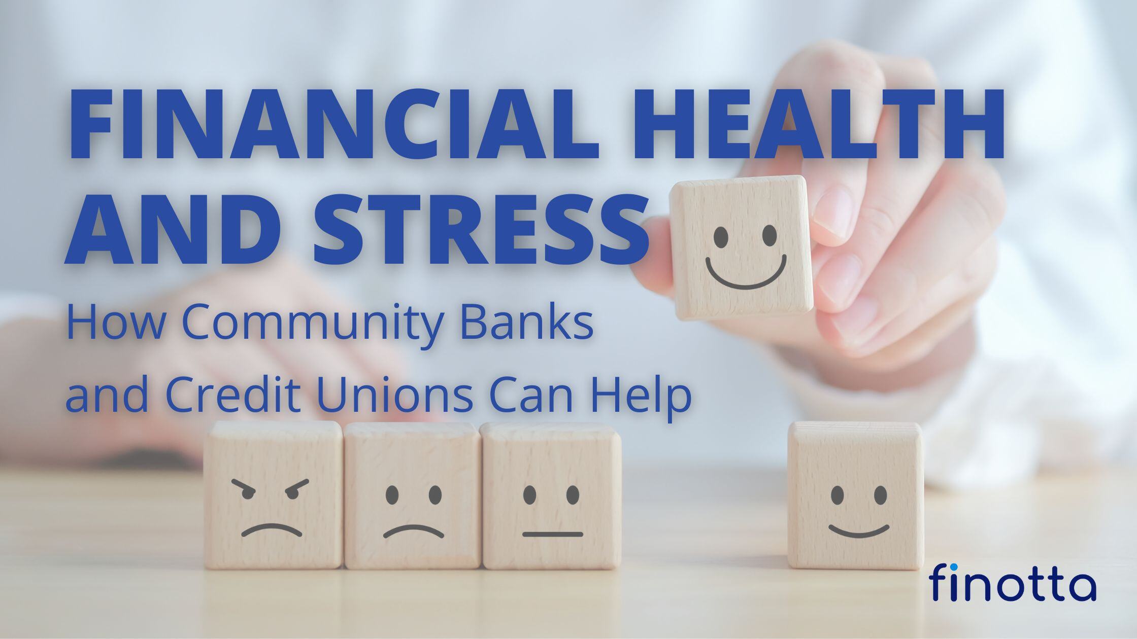 Financial Health and Stress: How Community Banks and Credit Unions Can Help