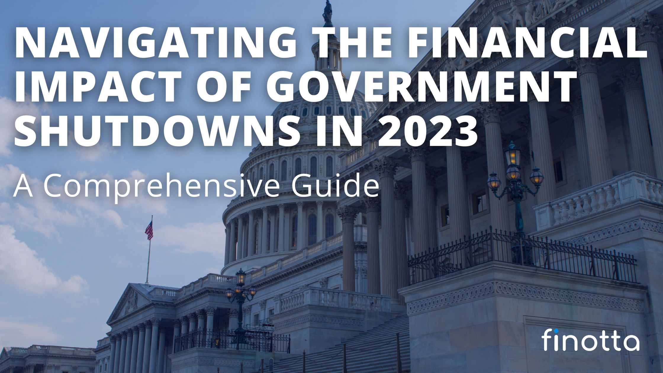 Navigating the Financial Impact of Government Shutdowns in 2023: A Comprehensive Guide