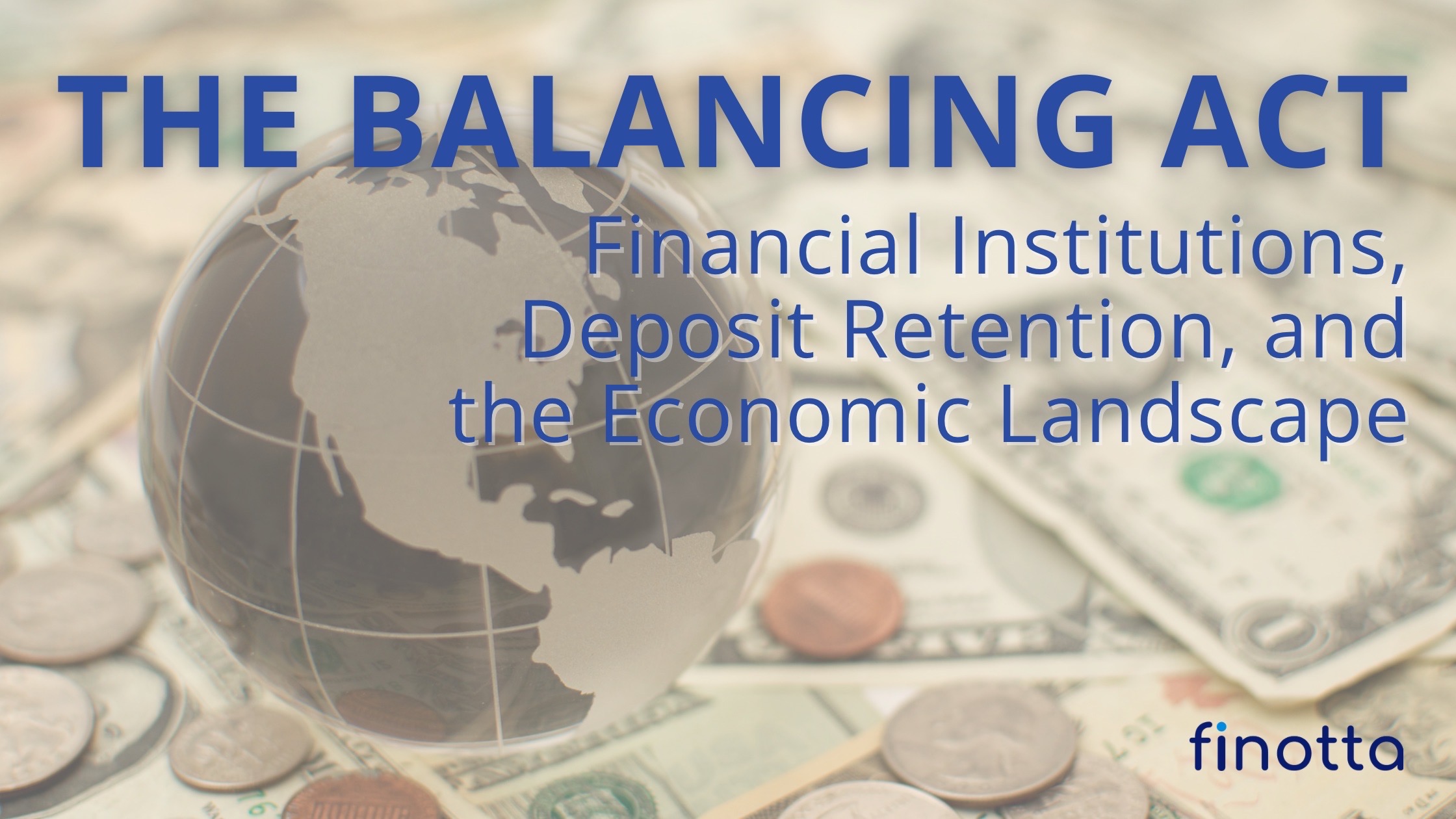 The Balancing Act: Financial Institutions, Deposit Retention, and the Economic Landscape