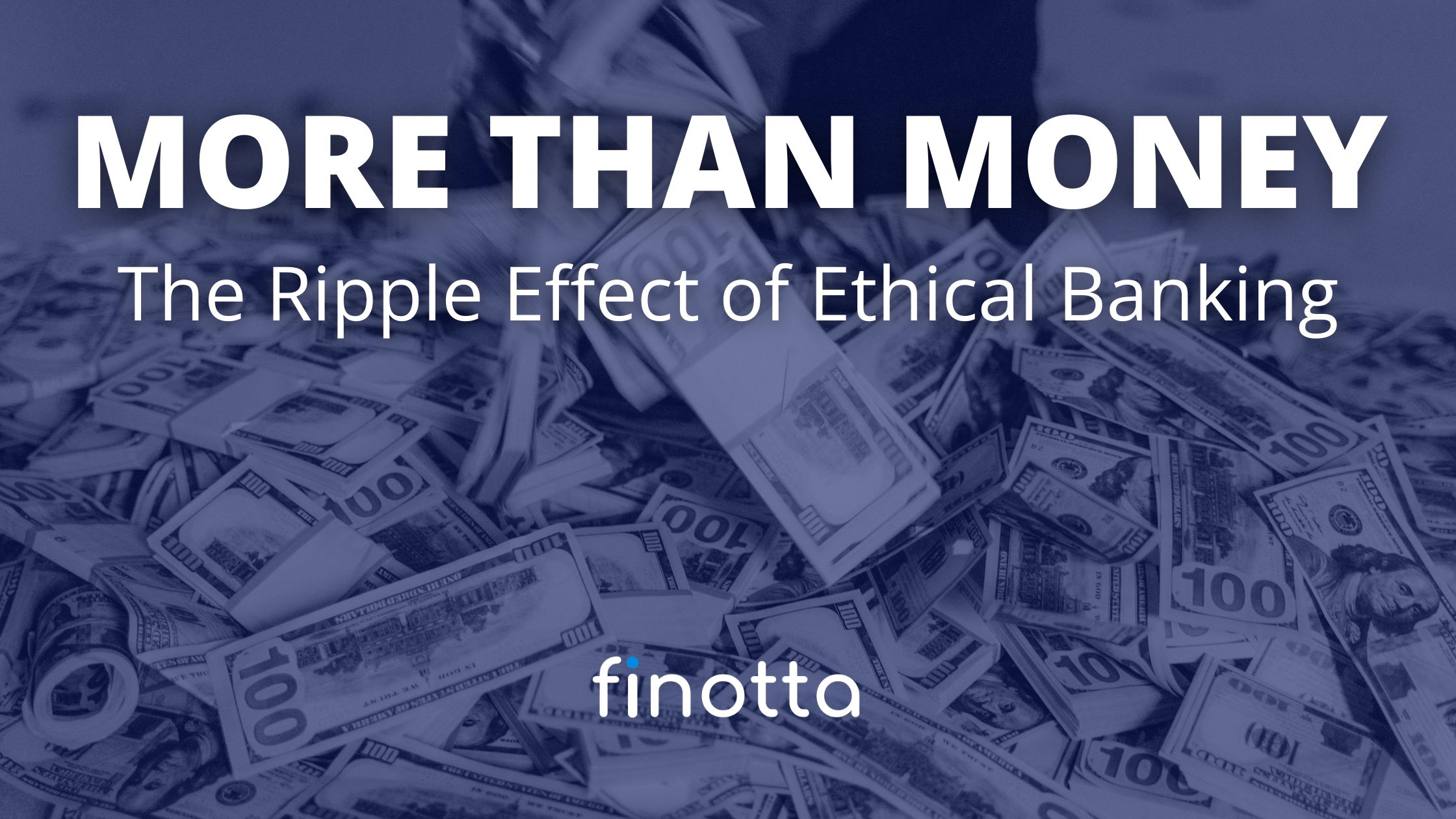 More Than Money: The Ripple Effect of Ethical Banking
