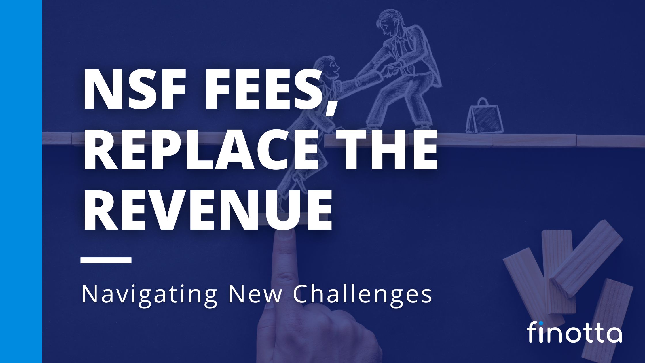 NSF Fees, Replace the Revenue: Navigating New Challenges