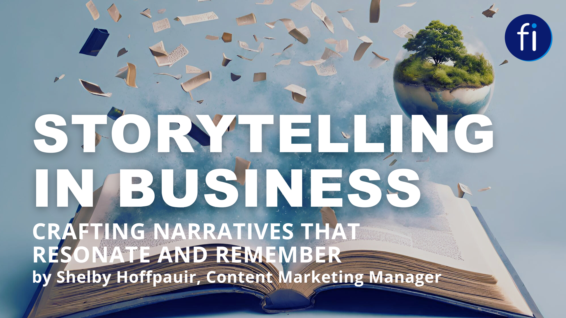 Storytelling in Business: Crafting Narratives that Resonate and Remember